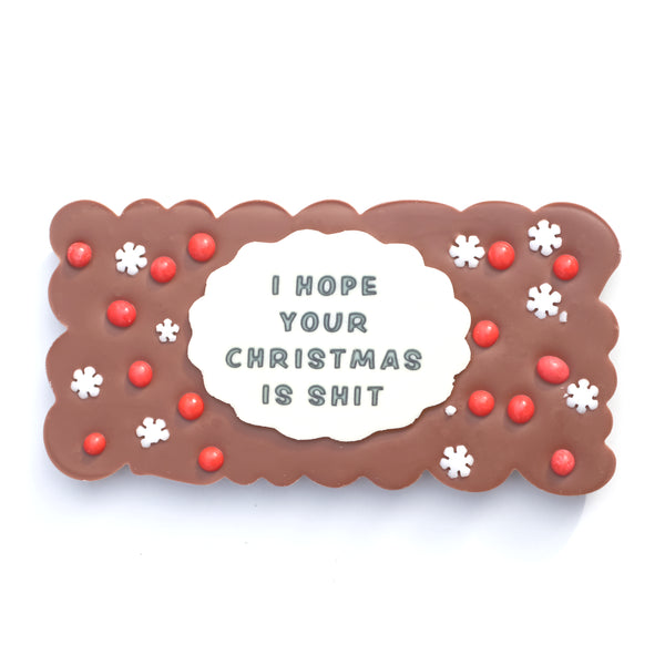 I Hope Your Christmas is Shit Chocolate